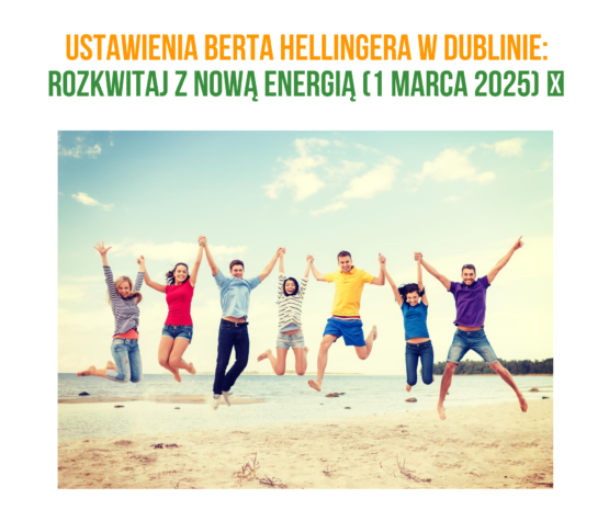 Ustawienia Berta Hellingera w Dublinie: Rozkwitaj z Nową Energią (1 Marca 2025)